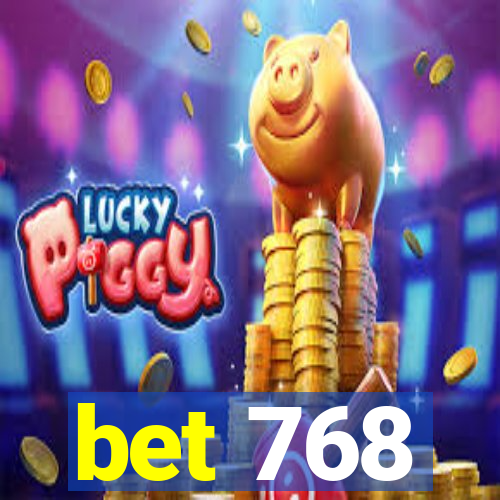 bet 768